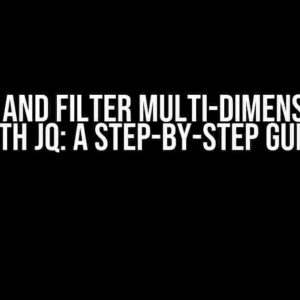 Flatten and Filter Multi-Dimension JSON with JQ: A Step-by-Step Guide