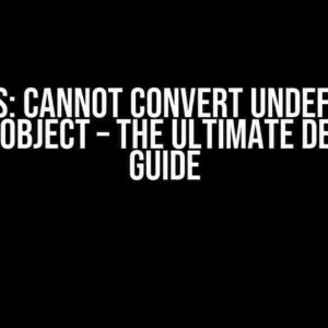 ReactJS: Cannot Convert Undefined or Null to Object – The Ultimate Debugging Guide