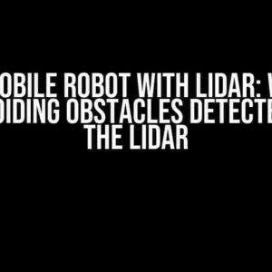 ROS 1 Mobile Robot with LIDAR: Why It’s Not Avoiding Obstacles Detected from the LIDAR