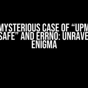 The Mysterious Case of “upm add markupsafe” and errno: Unraveling the Enigma